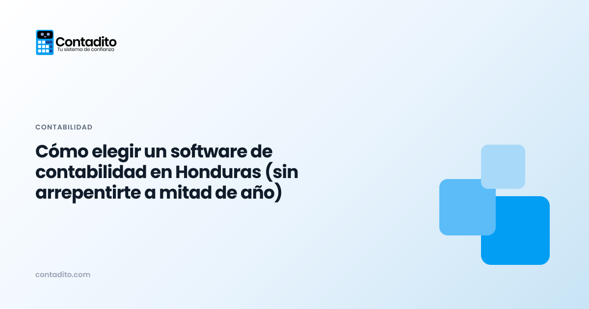 Cómo elegir un software de contabilidad en Honduras (sin arrepentirte a mitad de año)