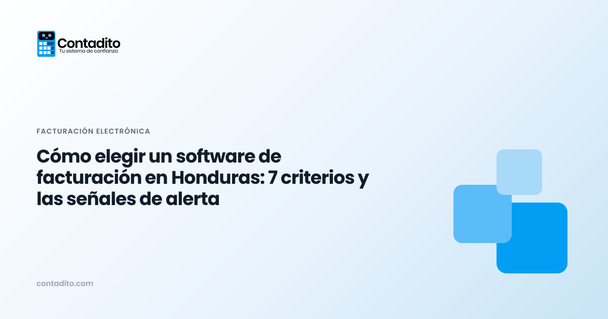 Cómo elegir un software de facturación en Honduras: 7 criterios y las señales de alerta