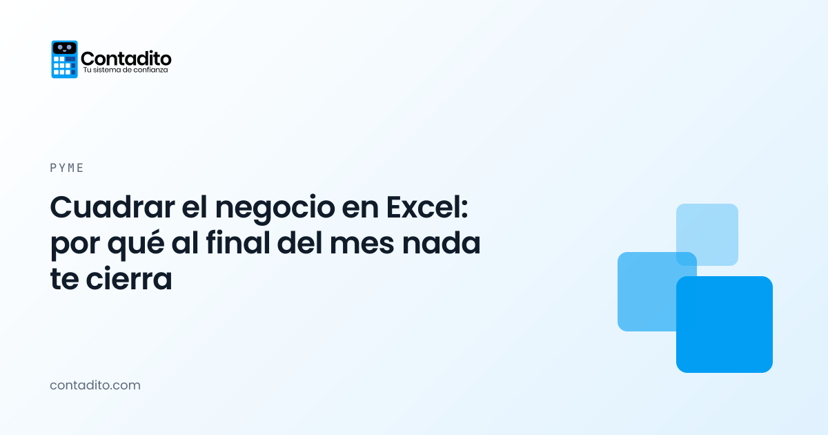 Cuadrar el negocio en Excel: por qué al final del mes nada te cierra