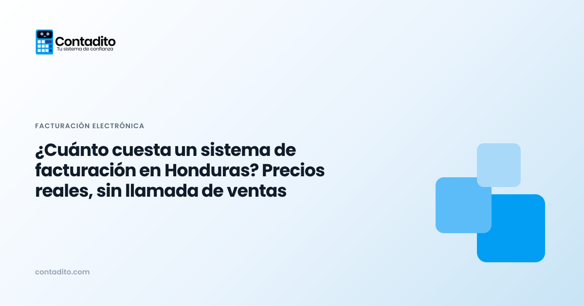¿Cuánto cuesta un sistema de facturación en Honduras? Precios reales, sin llamada de ventas