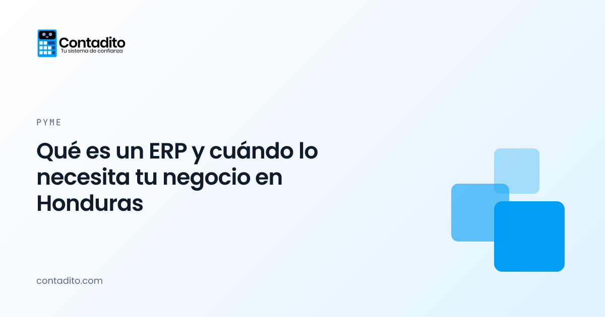 Qué es un ERP y cuándo lo necesita tu negocio en Honduras